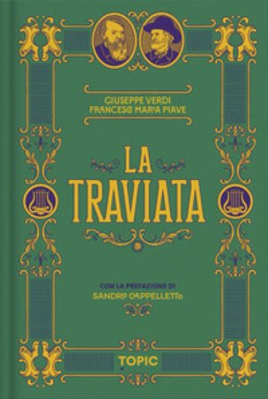 La traviata. Giuseppe Verdi Francesco Maria Piave
