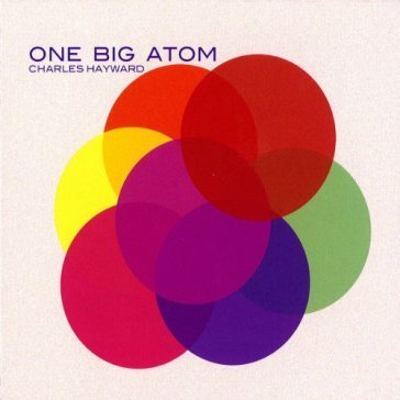 One big atom Charles Hayward