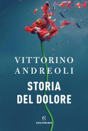 Storia del dolore Vittorino Andreoli