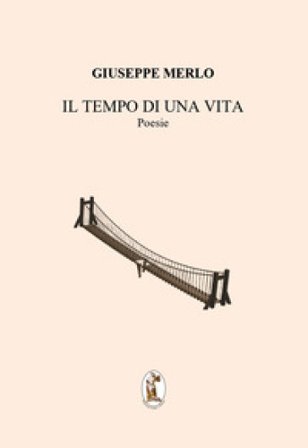 Il tempo di una vita Giuseppe Merlo