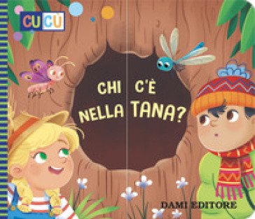 Chi c'è nella tana? Ediz. a colori Anna Casalis