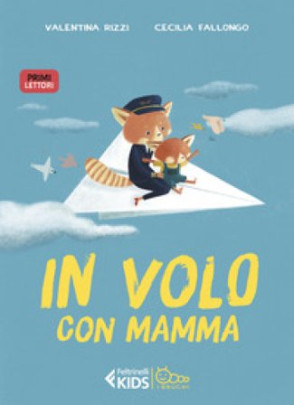 In volo con mamma Valentina Rizzi