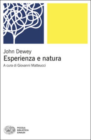 Esperienza e natura John Dewey