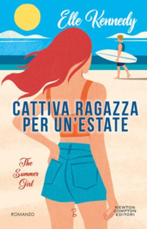 Cattiva ragazza per un'estate. The summer girl Elle Kennedy