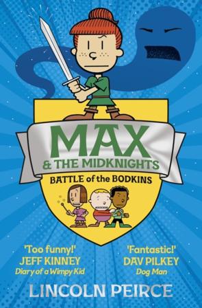 Max and the Midknights: Battle of the Bodkins - Bok av Lincoln Peirce - Pocket
