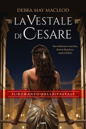 La vestale di Cesare Debra May Macleod