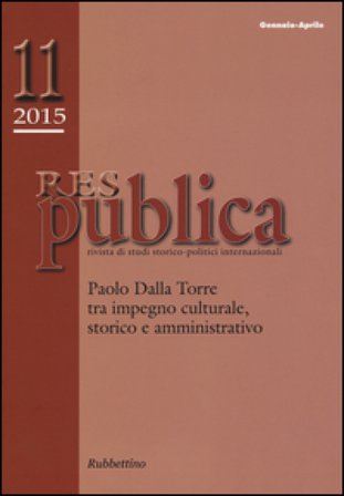 Res publica (2015). Vol. 11: Paolo Dalla Torre tra impegno culturale, storico e amministrativo