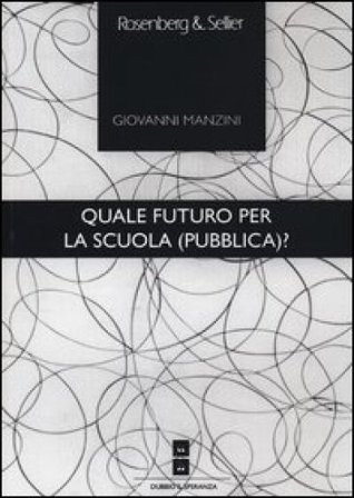 Quale futuro per la scuola (pubblica)? Giovanni Manzini