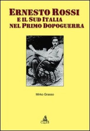 Ernesto Rossi e il sud Italia nel primo dopoguerra Mirko Grasso