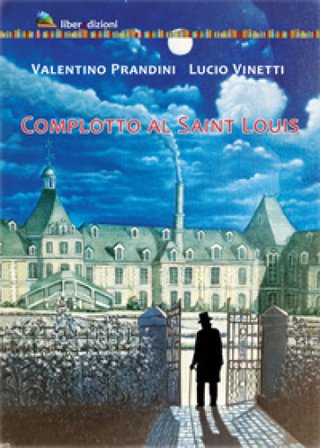 Complotto al Saint Louis Valentino Prandini