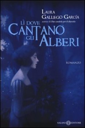 Lì dove cantano gli alberi Laura Gallego García