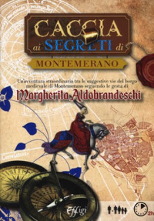 Caccia ai segreti di Montemerano. Con Carta geografica ripiegata Cristiano Bernacchi