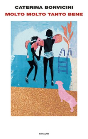 Molto molto tanto bene Caterina Bonvicini