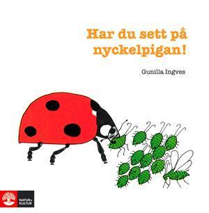 Har du sett på nyckelpigan! - Bok av Gunilla Ingves - Häfte