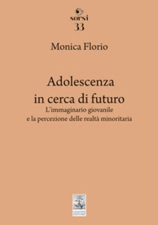 Adolescenza in cerca di futuro. Dai Millennials ai Centennials: modelli di comunicazione, disagi sociali e prodotti culturali Monica Florio