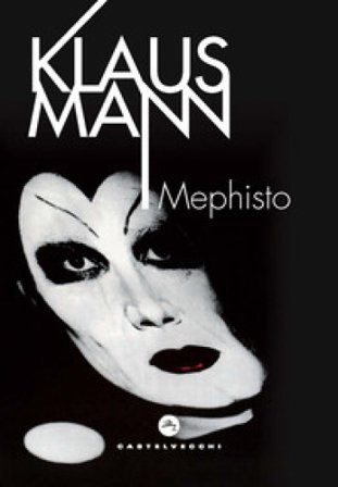 Mephisto. Romanzo di una carriera Klaus Mann