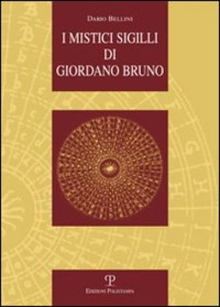 I mistici sigilli di Giordano Bruno Dario Bellini