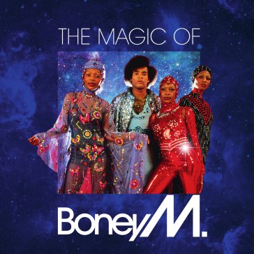 The magic of boney m. BONEY M.