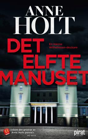 Det elfte manuset - Bok av Anne Holt - Inbunden