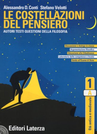 Le costellazioni del pensiero. Autori, testi, questioni della filosofia. Per le Scuole superiori. Con e-book. Con espansione online. Vol. 1: Età 
