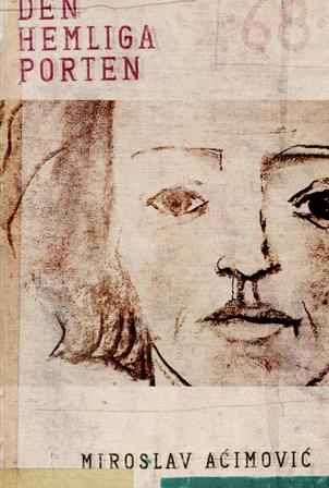 Den hemliga porten - Bok av Miroslav Acimovic - Inbunden