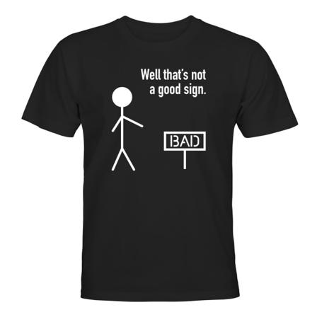 Thats Not A Good Sign - T-shirt - Herr Svart - M