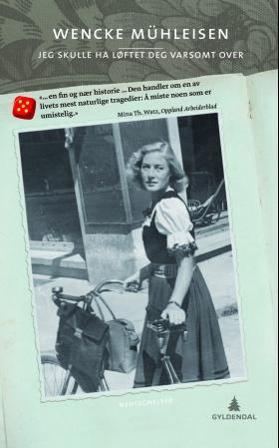 Jeg skulle ha løftet deg varsomt over - Bok av Wencke Mühleisen - Pocket