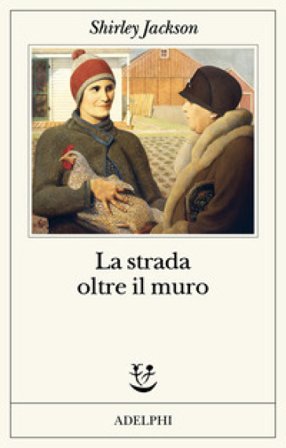 La strada oltre il muro Shirley Jackson