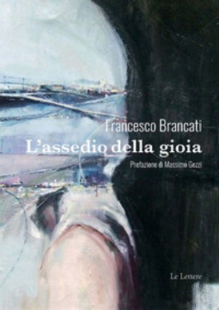 L'assedio della gioia Francesco Brancati
