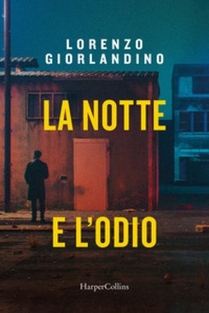 La notte e l'odio Lorenzo Giorlandino