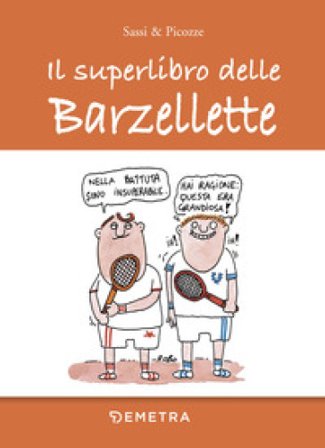 Il superlibro delle barzellette Sassi & Picozze