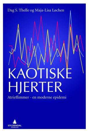 Kaotiske hjerter - Bok av Maja-Lisa Løchen & Dag S. Thelle - Paperback