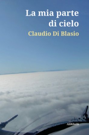 La mia parte di cielo Claudio Di Blasio