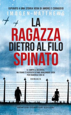 La ragazza dietro al filo spinato Imogen Matthews