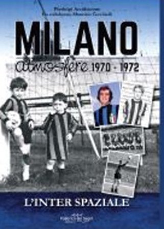 Inter spaziale. Milano atmosfere 1970-1972