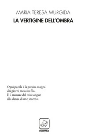La vertigine dell'ombra Maria Teresa Murgida