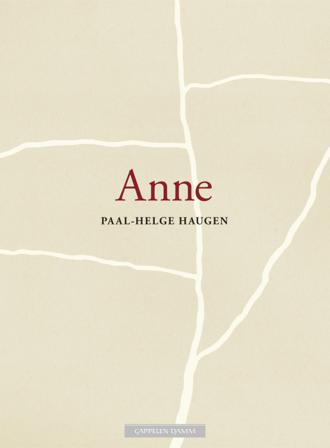 Anne - Bok av Paal-Helge Haugen - Hardback