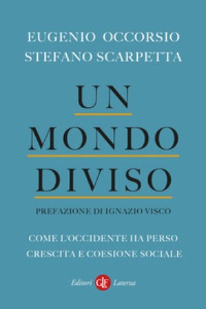 Un mondo diviso. Come l'Occidente ha perso crescita e coesione sociale Eugenio Occorsio