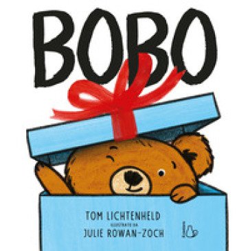 Bobo. Ediz. a colori Tom Lichtenheld