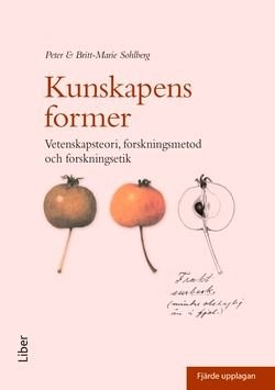 Kunskapens former: Vetenskapsteori, forskningsmetod och forskningsetik