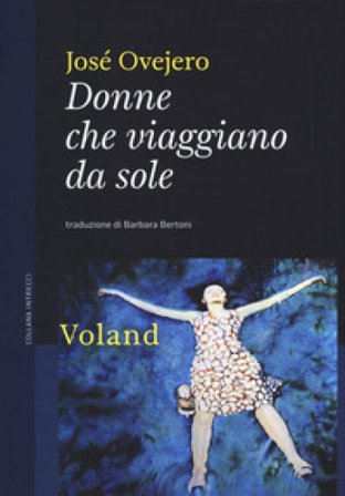 Donne che viaggiano da sole José Ovejero