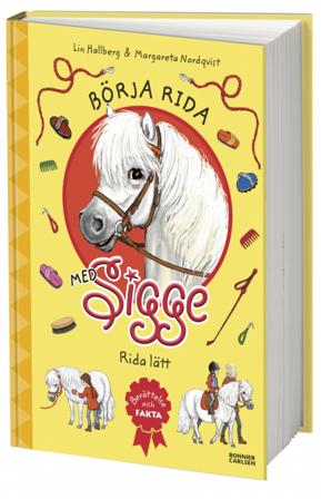 Börja rida med Sigge : rida lätt - Bok av Lin Hallberg - Inbunden
