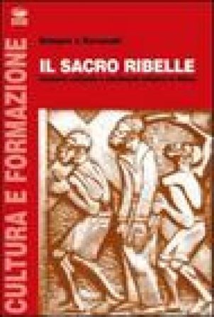 Il sacro ribelle. Contatto culturale e movimenti religiosi in Africa Grzegorz J. Kaczynski
