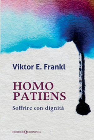 Homo patiens. Soffrire con dignità Viktor E. Frankl