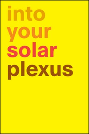 Into your solar plexus. Ediz. illustrata Donatella Bernardi