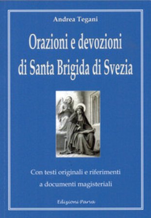 Orazioni e devozioni di Santa Brigida di Svezia Andrea Tegani