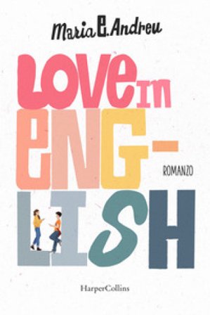 Love in english. Ediz. italiana Maria E. Andreu