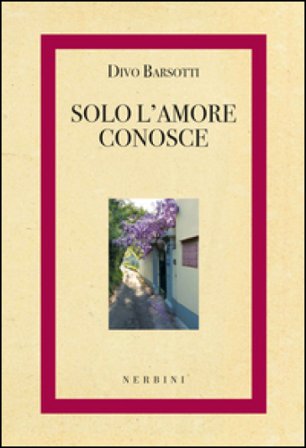 Solo l'amore conosce Divo Barsotti