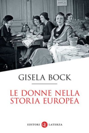 Le donne nella storia europea Gisela Bock