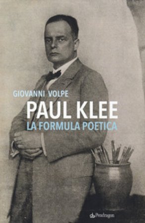 Paul klee. La formula poetica Giovanni Volpe